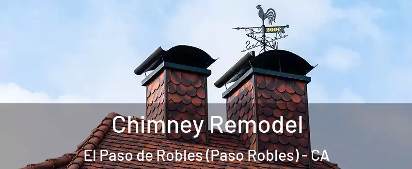  Chimney Remodel El Paso de Robles (Paso Robles) - CA