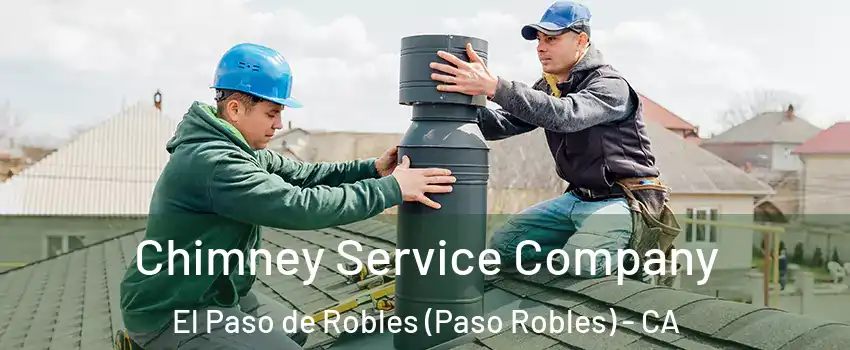  Chimney Service Company El Paso de Robles (Paso Robles) - CA