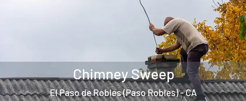  Chimney Sweep El Paso de Robles (Paso Robles) - CA