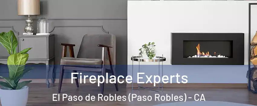  Fireplace Experts El Paso de Robles (Paso Robles) - CA