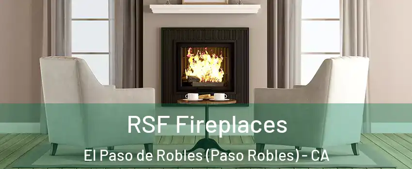  RSF Fireplaces El Paso de Robles (Paso Robles) - CA